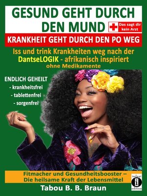 cover image of Gesund geht durch den Mund, Krankheit geht durch den Po weg
